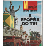 Revista Manchete Edição Sonora 1970 Epopeia Do Tri compacto