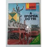 Revista Manchete Edição Sonora A Epopéia Do Tri De Varios...