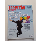 Revista Mente Cérebro Brincar É Coisa De Gente Grande Z115