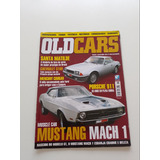 Revista Old Cars Muscle Car Mustang Mach 1 Porche 911 V709