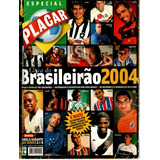 Revista Placar, 1269-a, Guia Do Brasileirão 2004, Abril De 2