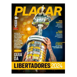 Revista Placar Ed. 1510 Abril 2024 - Guia Libertadores 