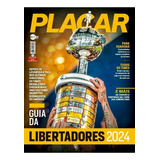 Revista Placar Ed. 1510 Guia Libertadores - Abril 2024