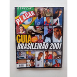 Revista Placar Especial   Guia Brasileirão 2001   Completa