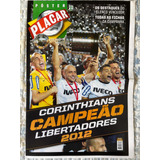 Revista Placar N 1368b Pôster Corinthians Libertador 2012