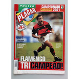 Revista Poster Futebol Placar Flamengo Campeão Carioca 2001