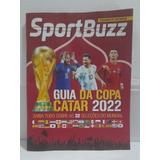 Revista Sportbuzz Guia Da Copa Do Mundo 2022 Catar