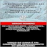 REVISTA SR 2015 O FUTEBOL NO BRASIL VERSÃO CARIOCA VASCO DA GAMA É TRI CAMPEÃO DE REBAIXAMENTO DO BRASILEIRÃO