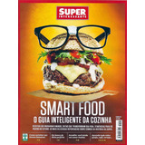 Revista Superinteressante 363 Smart Food Julho