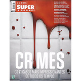 Revista Superinteressante Dossiê Crimes