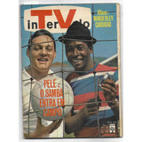 Revista Tv Intervalo Nº 243 Setembro 1967 Capa Pelé