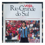 Revista Veja Rio Grande Do Sul Renato Gaúcho Grêmio