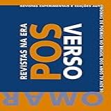 Revistas Na Era Pós Verso Revistas Experimentais E Edições Autônomas De Poemas No Brasil Dos Anos 70 Aos 90