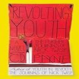 Revolting Youth  The Further Journals