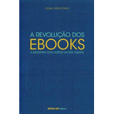 Revolução Dos Ebooks A Indústria Dos Livros Na Era Digi 