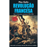 Revolução Francesa, Volume Ii: Às Armas, Cidadãos! (1793-1799), De Gallo, Max. L&pm Pocket (1068), Vol. 1068. Editorial Publibooks Livros E Papeis Ltda., Tapa Mole En Português, 2012