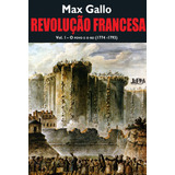 Revolução Francesa Vol 1 O Povo E O Rei De Gallo Max Editora Publibooks Livros E Papeis Ltda Capa Mole Em Português 2009