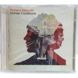 Richard Ashcroft Humand Conditions Cd Importado E u 