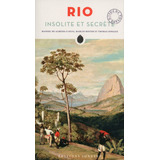 Rio Insolite Et Secrète, De Manoel De Almeida E Silva. Editora Jonglez, Capa Mole Em Francês