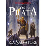 Rios De Prata - Dungeons & Dragons: Forgotten Realms, De Salvatore, R. A.. Editora Jambo, Capa Mole Em Português