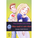 Rita-você-é-um-doce, De Andrade, Telma Guimarães Castro. Editorial Somos Sistema De Ensino, Tapa Mole En Português, 2009