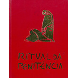 Ritual Da Penitência De Cnbb Conferência Nacional Dos Bispos Do Brasil Editora Edições Loyola Capa Mole Em Português