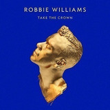 Robbie Williams Take The Crown cd Raro Novo Original Lacrado