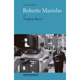 Roberto Marinho Um Jornalista E