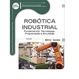Robótica Industrial Fundamentos Tecnologias