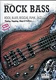 Rock Bass  Inkl  CD  Rock  Blues  Reggae  Funk  Jazz U A  Timing  Tapping  Slap Und Fretless