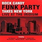 Rock Candy Funk Party Takes New York - Live At The Iridium [dvd/2 Cd Combo]