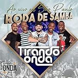Roda De Samba Tirando Onda Por Aí Ao Vivo Em São Paulo 