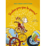 Rodas, Pra Que Te Quero!, De Carneiro, Angela. Editora Somos Sistema De Ensino, Capa Mole Em Português, 2006
