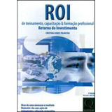 Roi De Treinamento - Retorno De Investimento, De Palmeira, Cristina Gomes. Editora Qualitymark, Capa Mole, Edição 2ª Edição - 2009