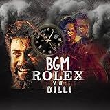 Rolex SIR Theme Rolex Vs Dilli Vikram BGM
