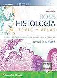 Ross Histología Texto Y Atlas Correlación Con Biología Molecular Y Celular Spanish Edition 