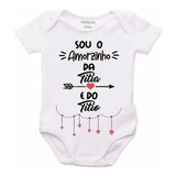 Roupa Body Bebê Personalizado Amorzinho Da Titia Titio