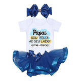 Roupa Para Bebê Menina Dia Dos Pais Conjunto Tutu Tule Body