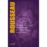 Rousseau A Origem Da Desigualdade Entre Os Homens De Jacques Rousseau Editora Edipro Em Português