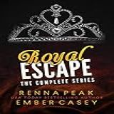 Royal Escape: The Complete Series (royal Heartbreakers Complete Series Book 5) (english Edition)