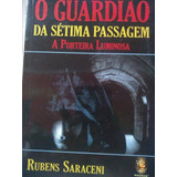 Rubens Saraceni O Guardião Da Sétima