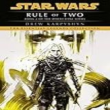 Rule Of Two: Star Wars Legends (darth Bane) (star Wars - Darth Bane Trilogy Book 2) (english Edition)
