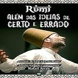 Rumi - Além Das Ideias De Certo E Errado