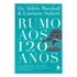 Rumo Aos 120 Anos - Luciano Subirá & Aldrin Marshall, De Luciano Subirá & Aldrin Marshall. Editora Hagnos Ltda, Capa Mole Em Português, 2024