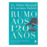 Rumo Aos 120 Anos