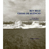 Ruy Belo Coisas De Silêncio De Belo Duarte Figueiredo Rute Vol 1 Editorial Assirio Alvim Capa Mole Em Português