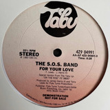 S o s Band For Your Love 12 Single Vinil Promo Us