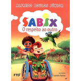 Sabix O Respeito Ao Outro O Respeito Ao Outro De Boulos Junior Alfredo Editora Ftd Capa Mole Em Português