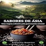 Sabores De Ásia Uma Viagem