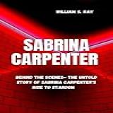 SABRINA CARPENTER Behind The